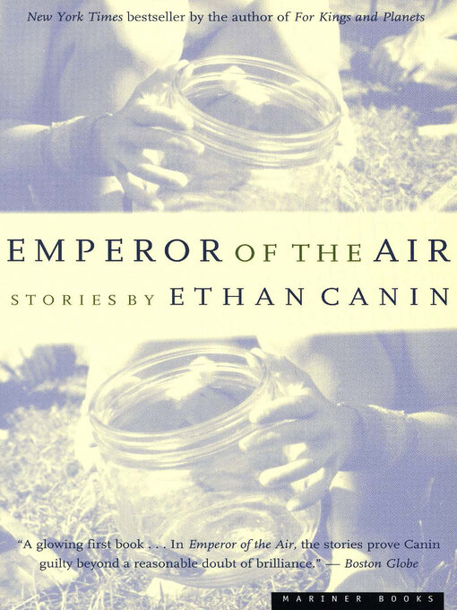Title details for Emperor of the Air by Ethan Canin - Available